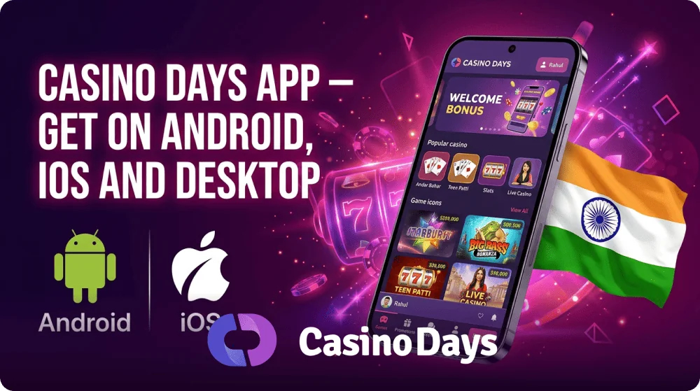 Casino Days India mobile app for Android iOS and desktop devices